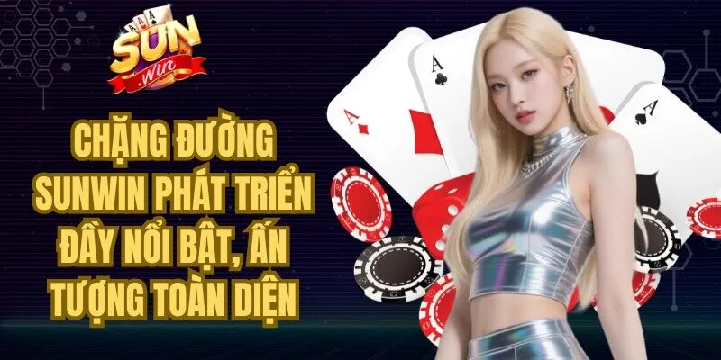 Chặng đường Sunwin phát triển đầy nổi bật, ấn tượng toàn diện