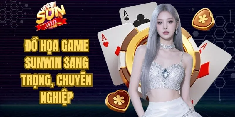 Đồ họa game Sunwin sang trọng, chuyên nghiệp và lôi cuốn